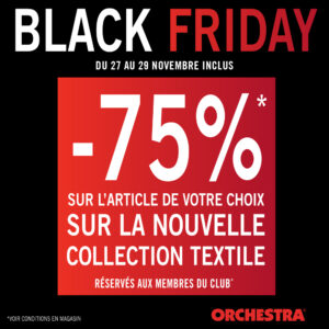 BLACK FRIDAY deals* at Orchestra